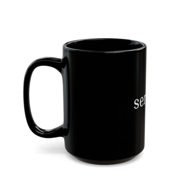 "Serenity" Black Mug (11oz, 15oz) - Image 3