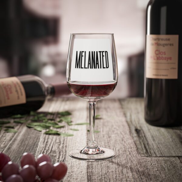 "Melanated" Wine Glass, 12oz - Image 6